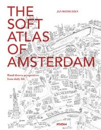 Jan rothuizen bezoekt elke maand een plek waar maatschappelijke dynamiek zichtbaar is. Scheltema The Soft Atlas Of Amsterdam Jan Rothuizen