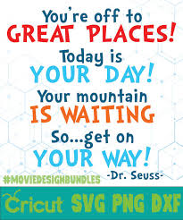 You're off to great places. Seuss Cat In The Hat Quotes 9 Svg Png Dxf Movie Design Bundles