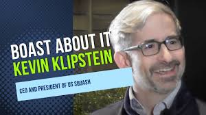 Boast About It with Kevin Klipstein, CEO & President of US Squash