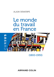 Ma deuxième observation concerne les. Le Monde Du Travail En France 1800 1950 2e Ed Amazon De Dewerpe Alain Fremdsprachige Bucher
