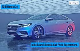 Honda city está listo para conquistar la ciudad con su diseño deportivo. 2019 Honda City India Launch Price Features Specs And Other Details