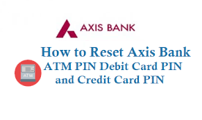 Call axis bank at 1860 419 5555 & 1860 500 5555 for further assistance How To Reset Axis Bank Atm Pin Debit Card And Credit Card Pin Techaccent