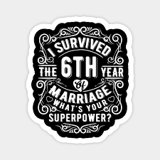 Great 6 year anniversary gift for couples, employees, or your boss. Funny Wedding Anniversary Gift 6 Years Wedding Marriage Gift Wedding Anniversary Gifts For Him Her Magnet Teepublic