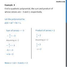 Zero polynomial, 0, is represented as the empty list  , since it has no terms with nonzero coefficients. Example 4 Find A Quadratic Polynomial Sum And Product