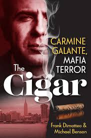 Amazon.com: The Cigar: Carmine Galante, Mafia Terror: 9780806542379:  Dimatteo, Frank, Benson, Michael: ספרים