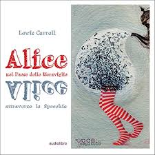 Alice attraverso lo specchio streaming alta definizione. Alice Nel Paese Delle Meraviglie E Alice Attraverso Lo Specchio Horbuch Download Von Lewis Carroll Audible De Gelesen Von Valentina Veratrini