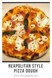 Perfect Neapolitan Style Pizza Dough Recipe Pizza Dough Best Pizza Dough Recipe Pizza Recipes Dough