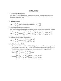 Banyaknya kolom matriks pertama sama dengan banyaknya baris matriks kedua. Matriks