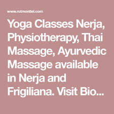 yoga classes nerja physiotherapy thai massage ayurvedic massage available in nerja and frigiliana visit biocen ayurvedic massage thai massage physiotherapy