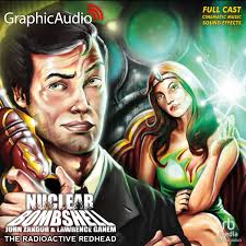 Nuclear Bombshell 3: The Radioactive Redhead [Dramatized Adaptation]