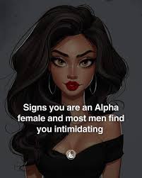 Signs you are an Alpha female and most men find you intimidating