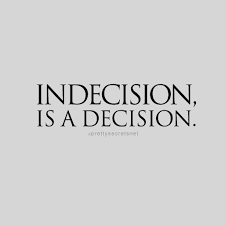 The risk of a wrong decision is preferable to the terror of indecision. Pin On Inspirational Quotes