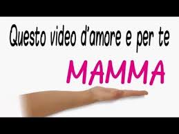 Grazie Mamma Auguri Per La Festa Della Mamma Youtube Festa Della Mamma Grazie Mamma Mamma