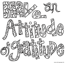 You can print or color them online at getdrawings.com for absolutely free. Have An Attitude Of Gratitude Coloring Pages Printable