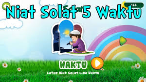 Mari Belajar Dan Baca Niat Solat 5 Waktu Niat Solat Youtube