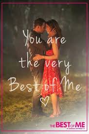 You Are The Very Best Of Me Oh I Cried Like A Baby During This Movie Nicholas Sparks Movies Quotes Nicholas Sparks Nicholas Sparks Movies