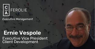Ernie Vespole is the Executive Vice President of Client Development for  C.A. Ferolie. Ernie has a long and distinguished career in the food and  beverage industry and has been a leader at