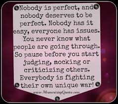 You never know what someone is going through the only person we truly know is ourselves and sometimes even we don t accept that person. Yourself Archives Page 22 Of 26 Mesmerizing Quotes