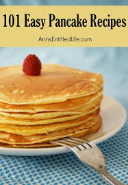 101 Easy Pancake Recipes Find The Perfect Pancake Recipe For The Perfect Breakfast From This Long List Of Del Pancake Recipe Easy Pancakes Easy Tasty Pancakes