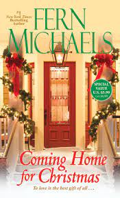 Coming Home For Christmas Coming Home For Christmas Christmas Home Fern Michaels