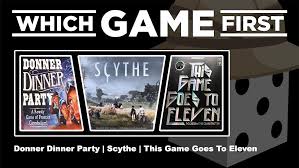 Find out in this week's video! Donner Dinner Party Scythe This Game Goes To Eleven