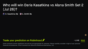 July 26, 2026: Daria Kasatkina vs Alana Smith: Set 2 Winner Tennis Prediction Market