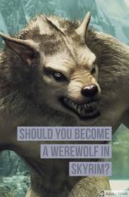 Should You Become A Werewolf In Skyrim Detailed Guide Skyrim Werewolf Werewolf Werewolf Art