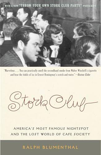 Stork Club: America's Most Famous Nightspot and the Lost World of Cafe  Society - Blumenthal, Ralph: 9780316106177 - AbeBooks