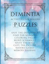 Maybe you would like to learn more about one of these? Dementia Activities For Seniors Puzzles A Fun Activity Book For Adults With Dementia Large Print Word Games Coloring Pages Number Games Mazes And More Press Never Forget Amazon Co Uk Books