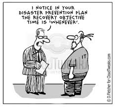 Disaster Recovery Plan Recovery Humor How To Plan Tech Humor