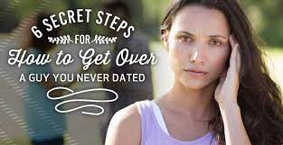 6 (Secret) Steps For "How To Get Over A Guy You Never Dated"