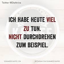 Viel Zu Tun Coole Spruche Lustige Spruche Gluck Zitate