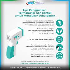 Check spelling or type a new query. Tips Penggunaan Termometer Non Kontak Untuk Mengukur Suhu Tubuh Bsn Badan Standardisasi Nasional National Standardization Agency Of Indonesia Setting The Standard In Indonesia Iso Sni Wto