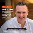 I am Nick Booker (aka IndoGenius) here for an AMA