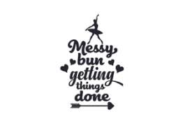 Download Messy Bun Getting Things Done Svg Cut Files Free Svg Designs Including PSD Mockup Templates