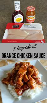3 Ingredient Orange Chicken Sauce Recipe Recipes Sauce For Chicken Orange Chicken Sauce