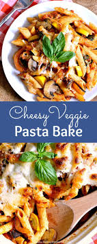 Cheesy Vegetable Pasta Bake Recipe Vegetarian Recipes Easy Baked Pasta Recipes Baked Pasta Recipes Vegetarian
