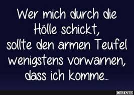 Wer Mich Durch Die Holle Schickt Lustige Bilder Spruche Witze Echt Lustig Lustige Spruche Spruche Lustige Zitate Und Spruche