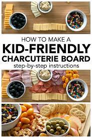 How To Make A Kid Friendly Charcuterie Board Step By Step Instructions Recipe Charcuterie Recipes Charcuterie Board Diy Snacks