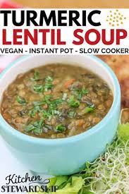Turmeric Lentil Soup Recipe Vegan Instant Pot Budget Friendly Kitchen Stewardship Recipe Budget Friendly Recipes Soup Recipes Vegan Soup Recipes