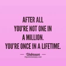 How to use one in a million in a sentence. One In A Million Picture Quotes Quotestoenjoy Com