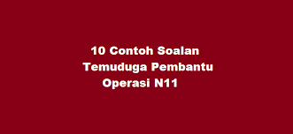 Jika tak terlibat, bolehlah forward kan info saya sering dimaklumkan ramai juga calon ditanya soalan berkenaan pekeliling ini. 10 Contoh Soalan Temuduga Pembantu Operasi N11 Kerjaya2u Com