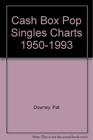 Cash Box Pop Singles Charts 1950 1993 Pat Downey George