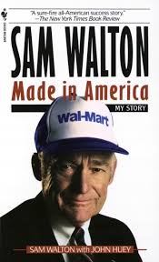 Sam Walton Made In America My Story Sam Huey Walton