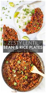 Zesty Lentil Bean Rice Plates This Savory Vegan Recipe Lentil Recipes Whole Food Recipes Vegan Dinners