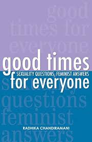 If you fail, then bless your heart. Good Times For Everyone Sexuality Questions Feminist Answers By Radhika Chandiramani