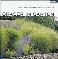 Gräser im garten verleihen der kleinen grünen oase ein ganz besonderes flair. Graser Im Garten Ondra Nancy 9783766715494 Amazon Com Books
