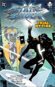 Static shock was one of the new 52 ongoing series published after flashpoint. Amazon Com Static Shock Trial By Fire 9781563897467 Mcduffie Dwayne Washington Robert L Books