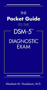 In response to this, the national institute of mental health (nimh). The Pocket Guide To The Dsm 5 R Diagnostic Exam Nussbaum Abraham M Amazon De Bucher