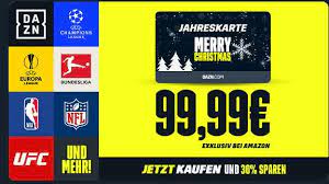 En esta guía 2021 completa te explicamos todo lo que has de saber sobre la plataforma. Dazn Jahresticket 99 99 Bei Amazon Statt 120 Auch Bestandskunden